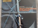 Heavyweight Dub/Killer Dub by Inner Circle The Fatman Riddim Section (LP Album)