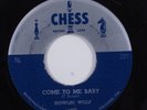 Blues Rocker 45 HOWLIN' WOLF Come To Me Baby CHESS o