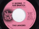 Northern Soul 45 LANCERS Doing The Snatch BLUE ROCK promo HEAR p