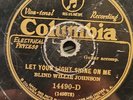 Blind Willie Johnson Let Your Light Shine On Me/God Don't Never Change 78 14490D