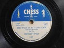 Howlin Wolf Blues 78 Wolf Is At Your Door bw Howlin Wolf Boogie on Chess