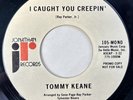 TOMMY KEANE I Caught You Creepin 45 Jonathan Promo — VG+| RARE