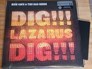 Nick Cave & The Bad Seeds - Dig, Lazarus, Dig  vinyl LP + 7