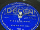 Bumble bee slim.  B & O line blues.  Decca 7145.   G Condition  P B T L