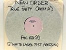 FACTORY RECORDS: New Order: True Faith (Remix) FAC 183(R) WHITE LABEL PROMO/TEST