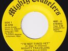 MIGHTY TRAVELERS I'm Not Tired Yet  Ohio sweet soul 45 modern soul HEAR