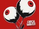 CIRCA WAVES Different Creatures LP New  Sealed  2017 Virgin Records UK Indie #2
