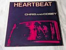 CHRIS AND COSEY - HEARTBEAT (UK 1981 RELEASE - VG/VG+)