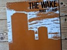 The Wake Make It Loud LP Factory Sarah Indie  Synth