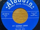 THE FIVE KEYS My Saddest Hour / Oh  Babe  ALADDIN 1953 DOO-WOP 45  RARE  VG++