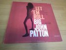 BIG JOHN PATTON LP LET EM ROLL Blue Note 4239 INNER BOBBY HUTCHERSON JAZZ RVG