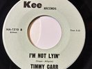 TIMMY CARR Workin’ / I’m Not Lyin’ KEE 45rpm ULTRA-RARE NORTHERN SOUL VG++