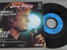 TRES RARE Single Vinyl - Johnny Hallyday - Le Coeur en deux et Gabrielle couplés
